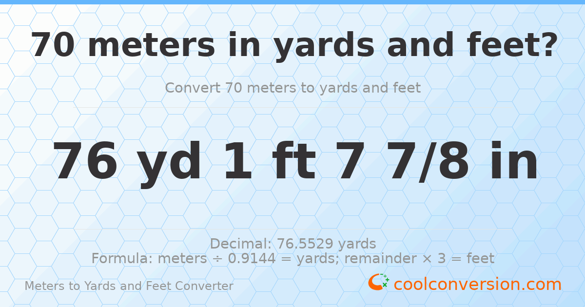 70 meters to yards and feet — 76 yd 1 ft