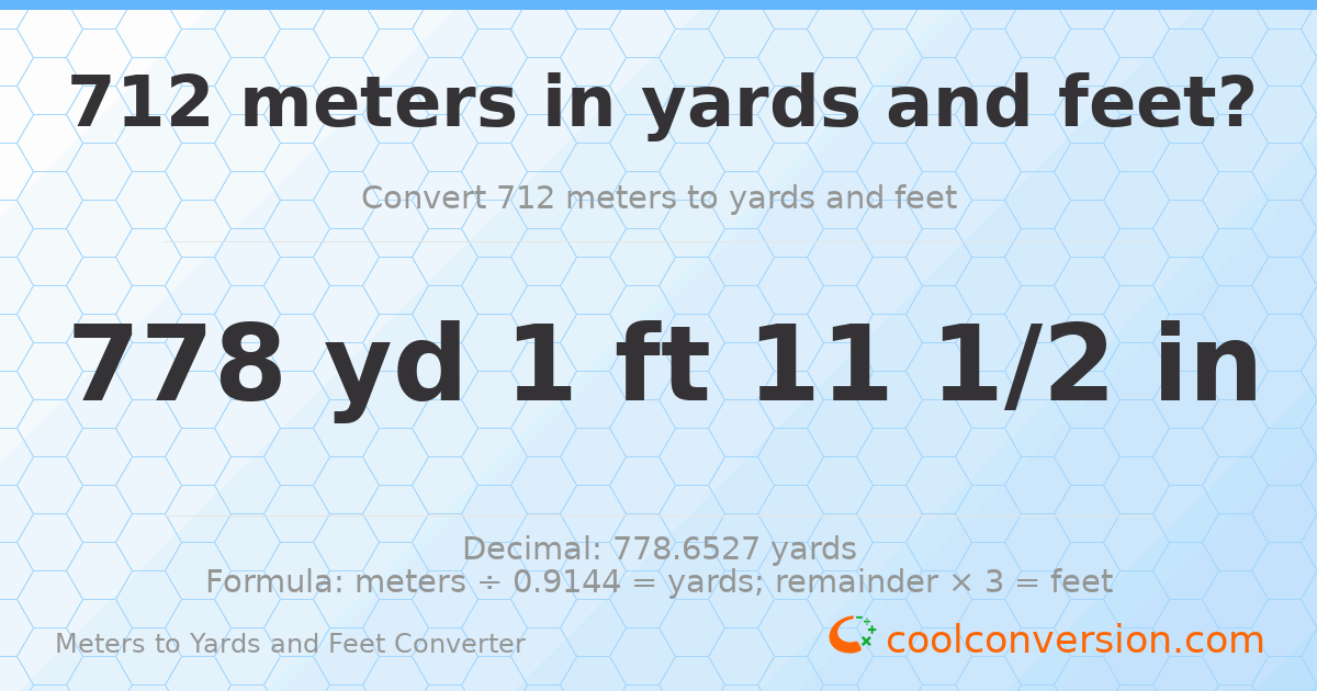 712 meters to yards and feet — 778 yd 1 ft