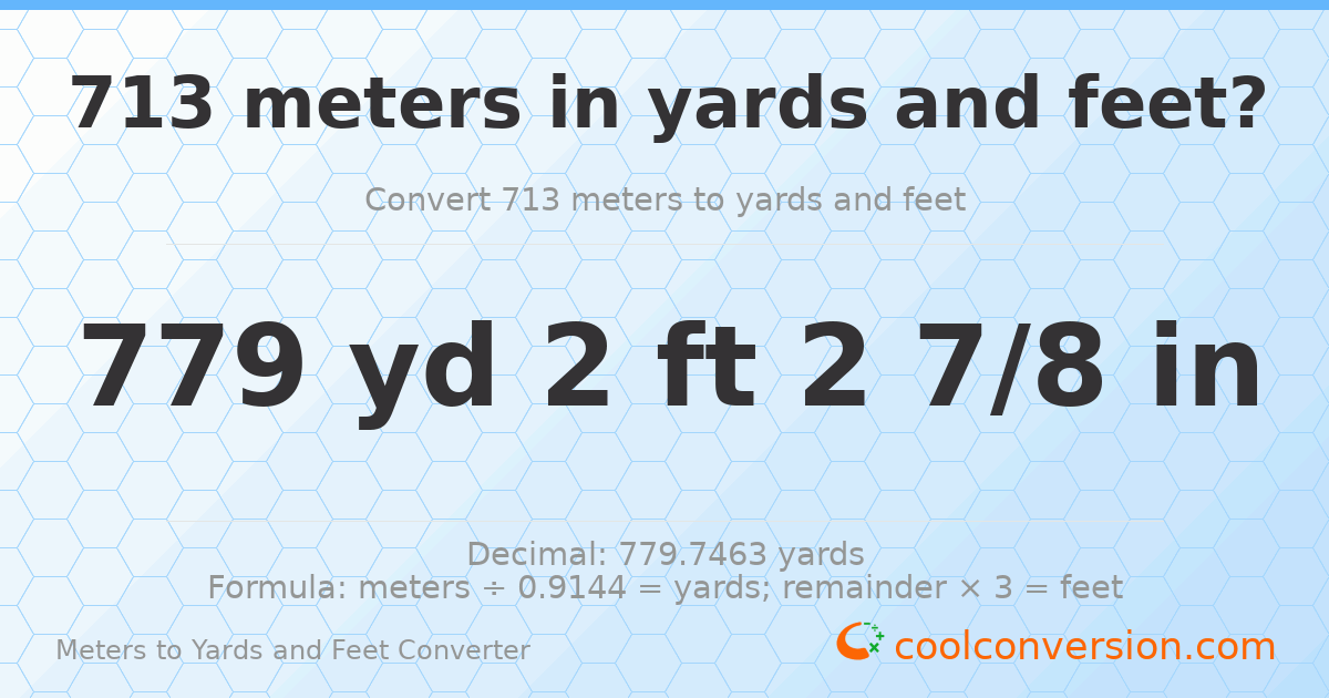 713 meters to yards and feet — 779 yd 2 ft