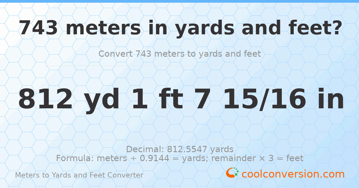 743 meters to yards and feet — 812 yd 1 ft