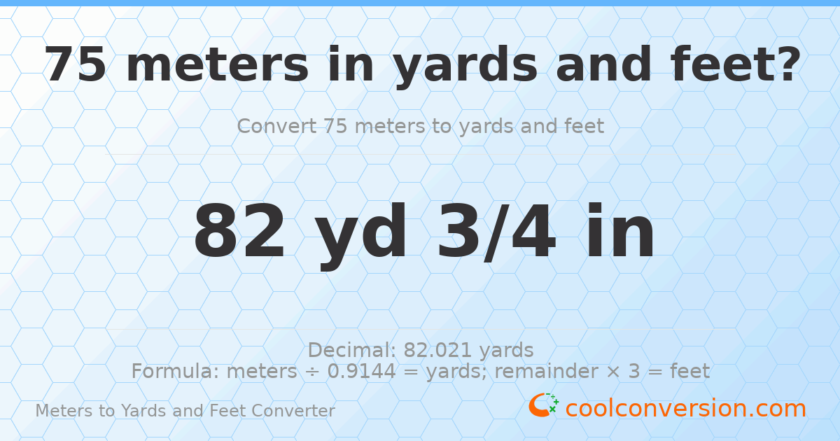 75 meters to yards and feet — 82 yd 0 ft