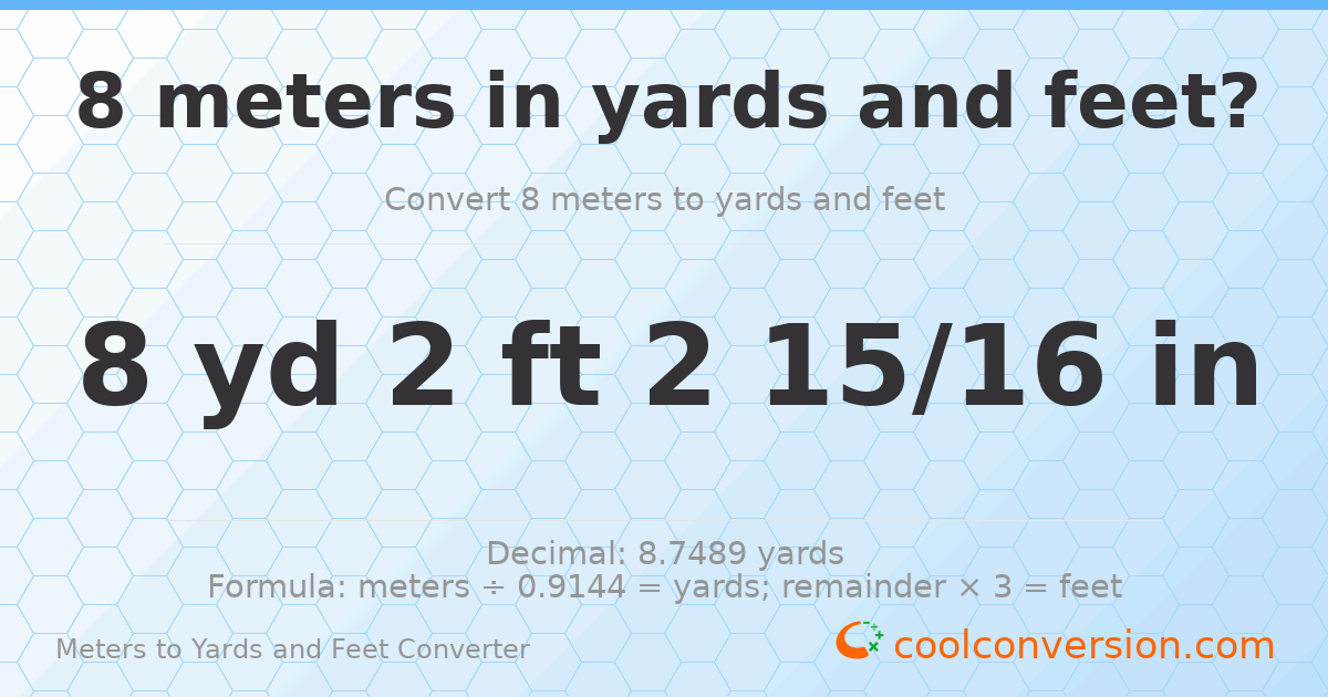 8 meters to yards and feet — 8 yd 2 ft