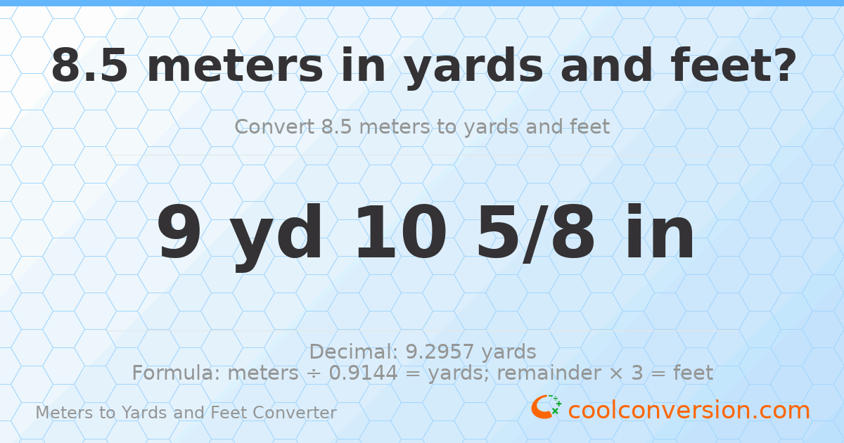 8.5 meters to yards and feet — 9 yd 0 ft