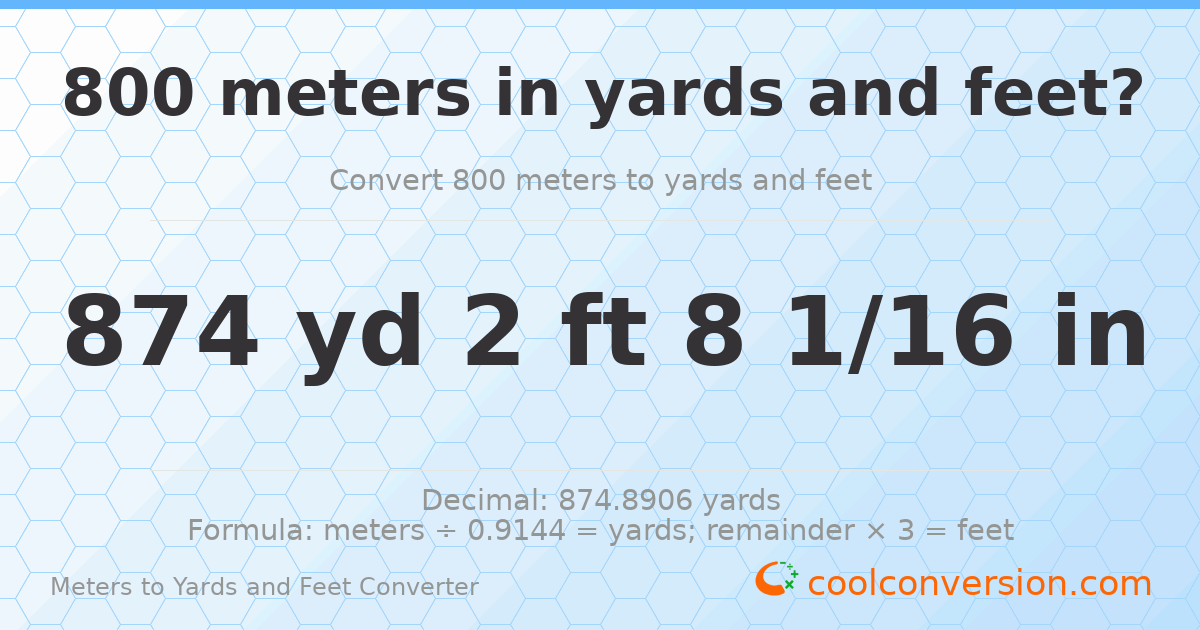 800 meters to yards and feet — 874 yd 2 ft