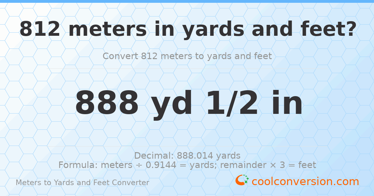 812 meters to yards and feet — 888 yd 0 ft
