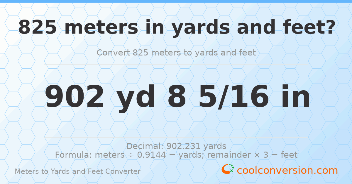 825 meters to yards and feet — 902 yd 0 ft
