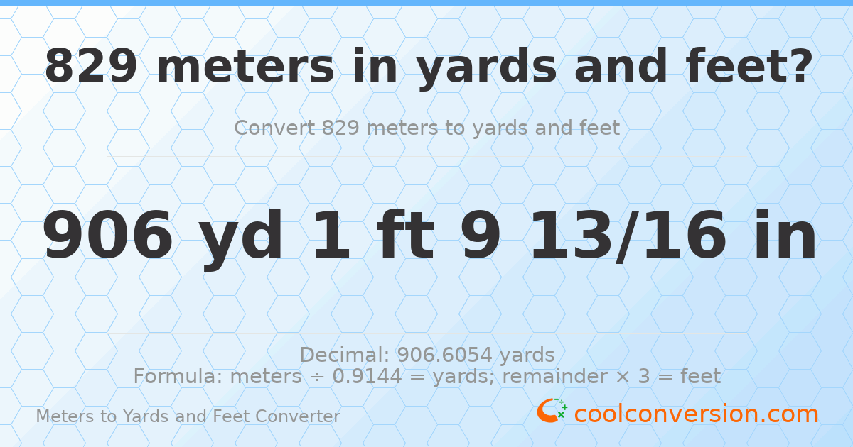 829 meters to yards and feet — 906 yd 1 ft