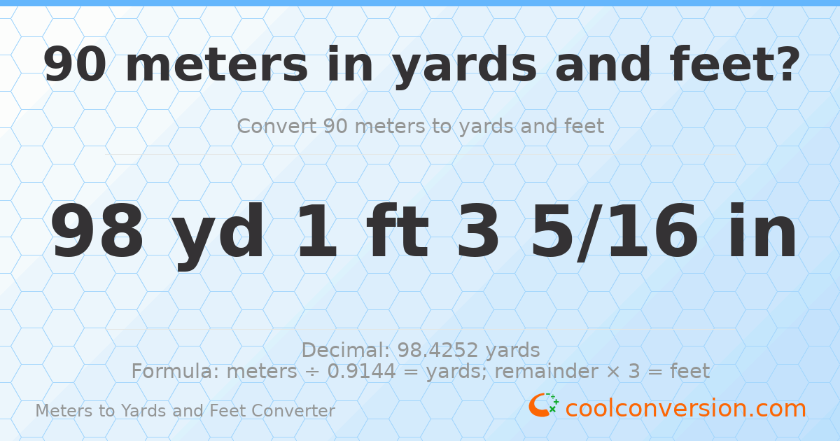 90 meters to yards and feet — 98 yd 1 ft