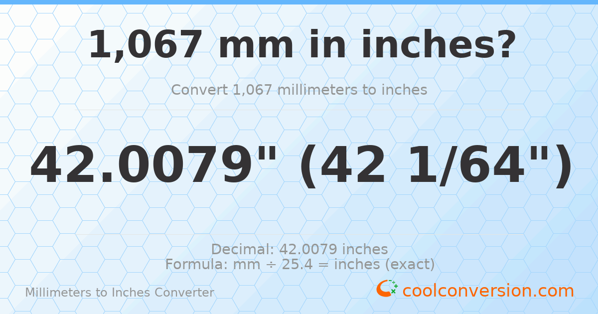 1067 mm to inches — 42.0079"