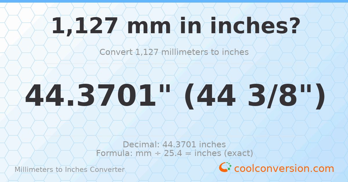 1127 mm to inches — 44.3701"