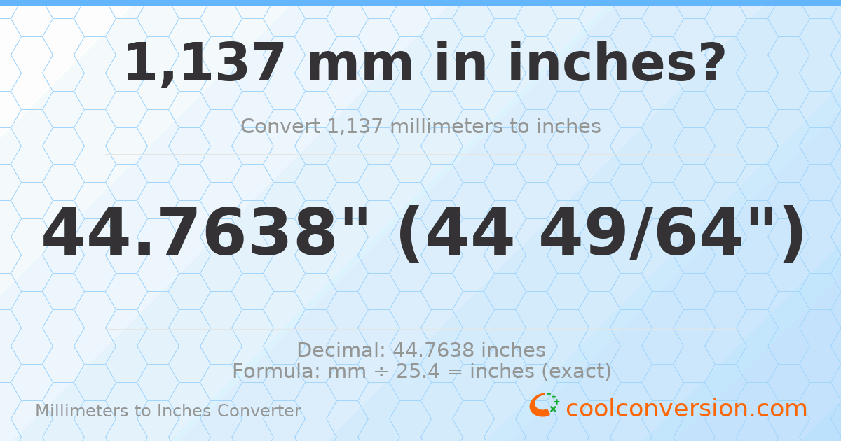 1137 mm to inches — 44.7638"