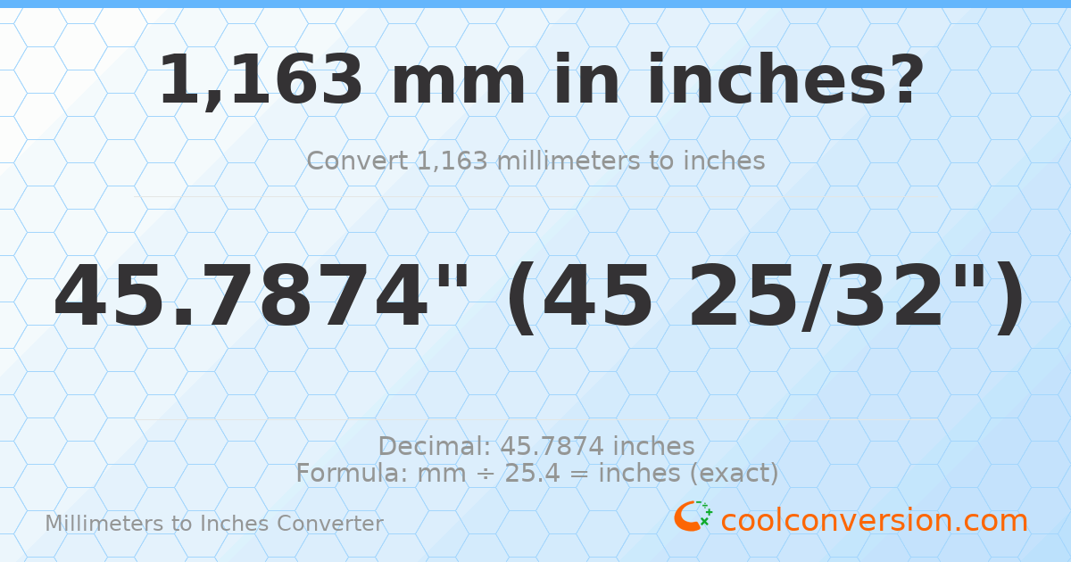 1163 mm to inches — 45.7874"