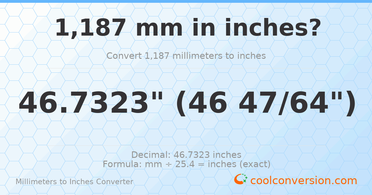 1187 mm to inches — 46.7323"