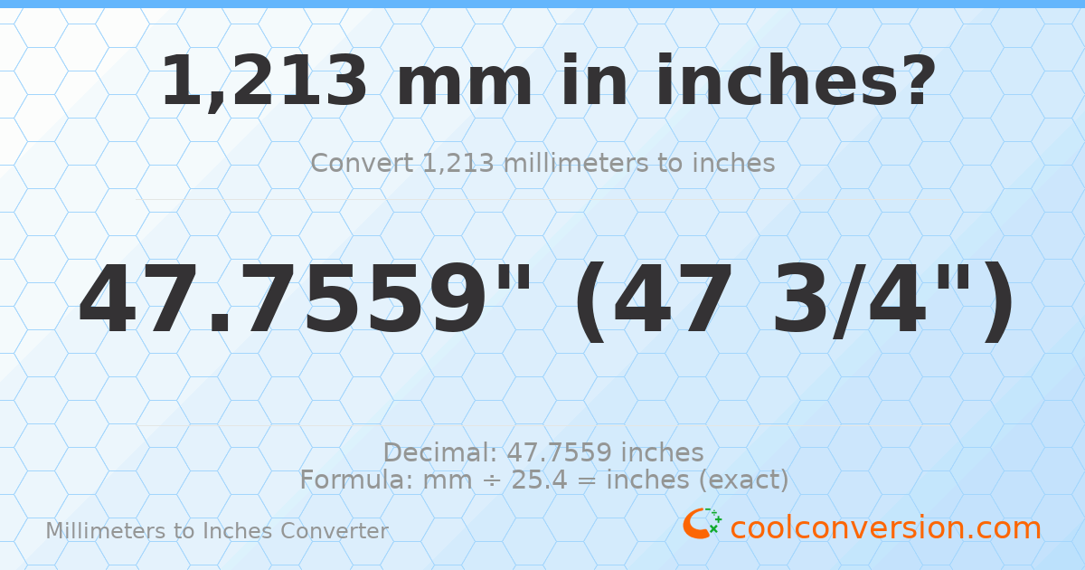 1213 mm to inches — 47.7559"