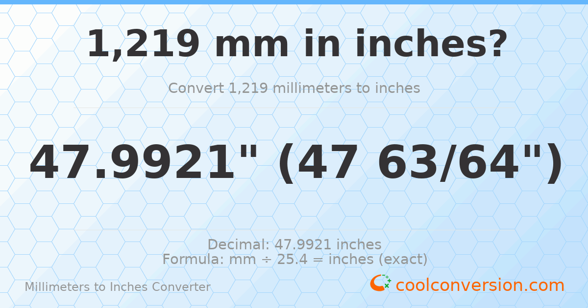 1219 mm to inches — 47.9921"