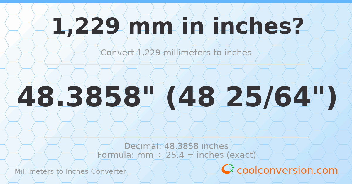 1229 mm to inches — 48.3858"