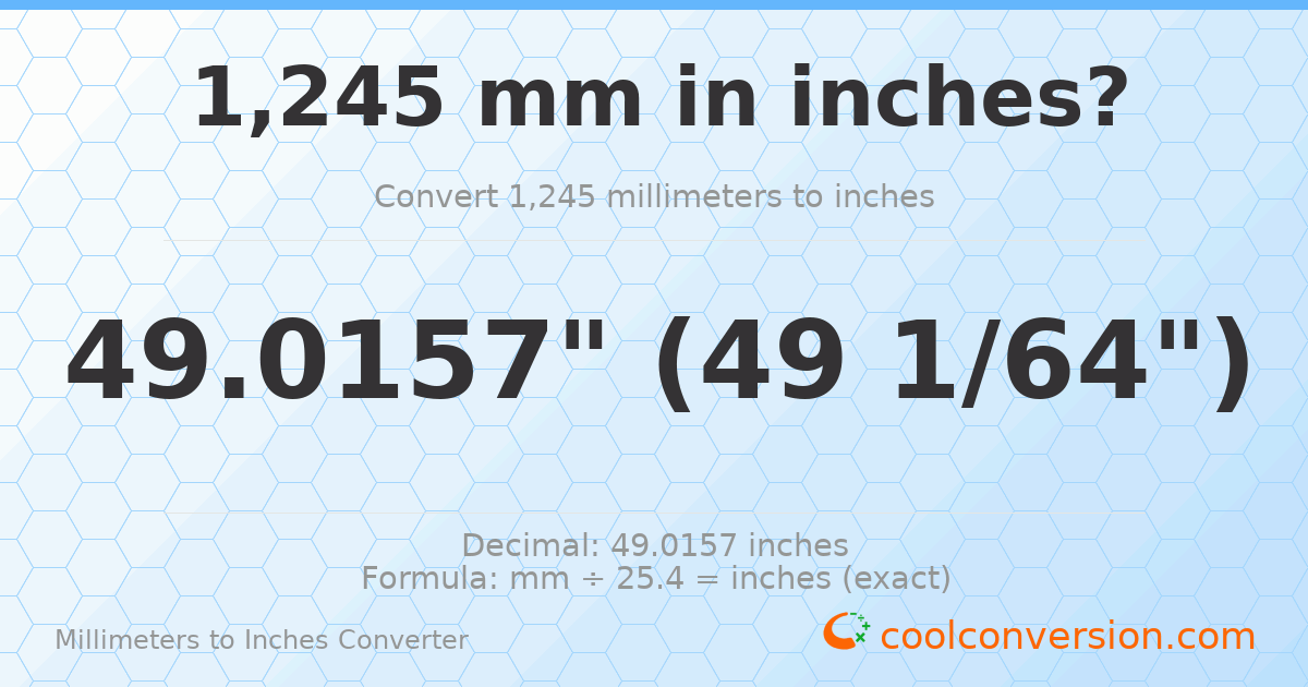 1245 mm to inches — 49.0157"