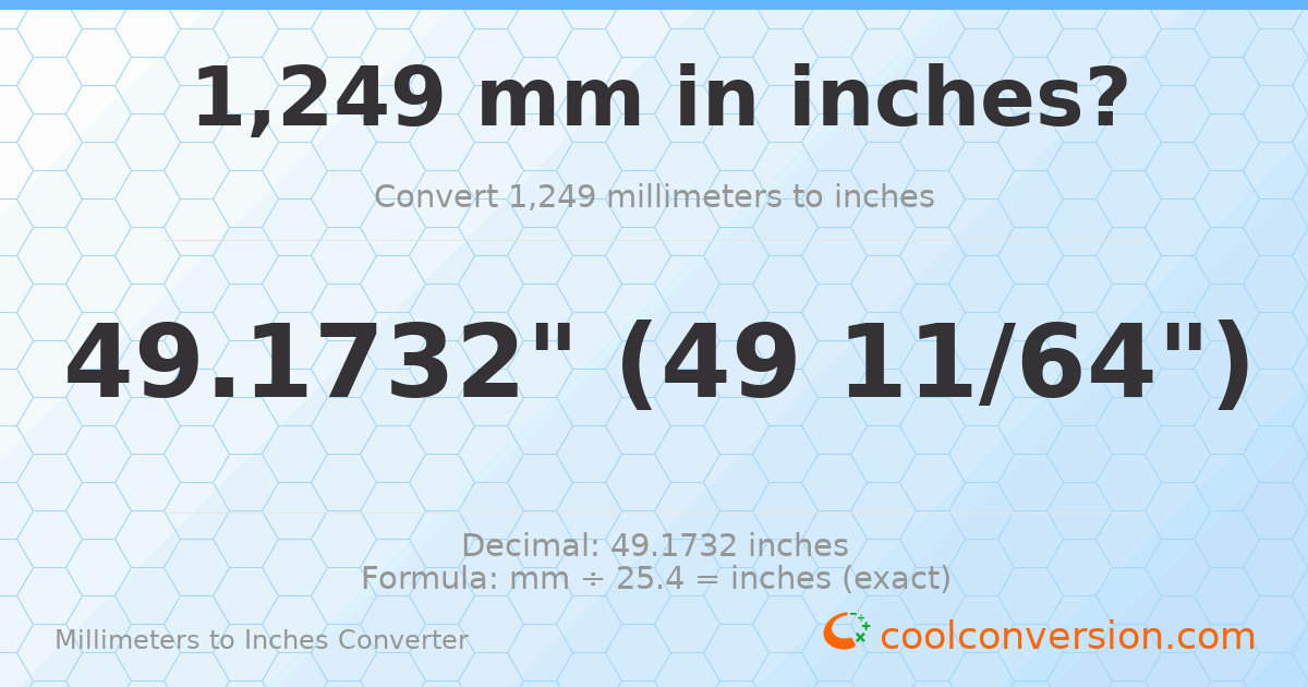 1249 mm to inches — 49.1732"