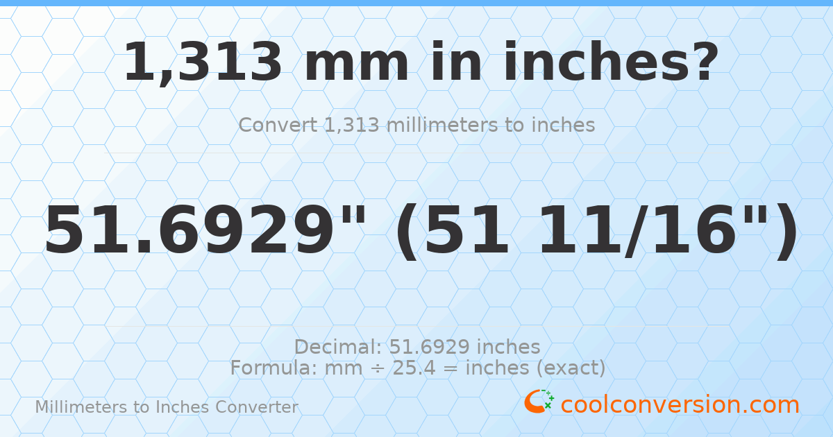 1313 mm to inches — 51.6929"
