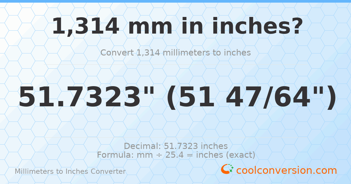 1314 mm to inches — 51.7323"
