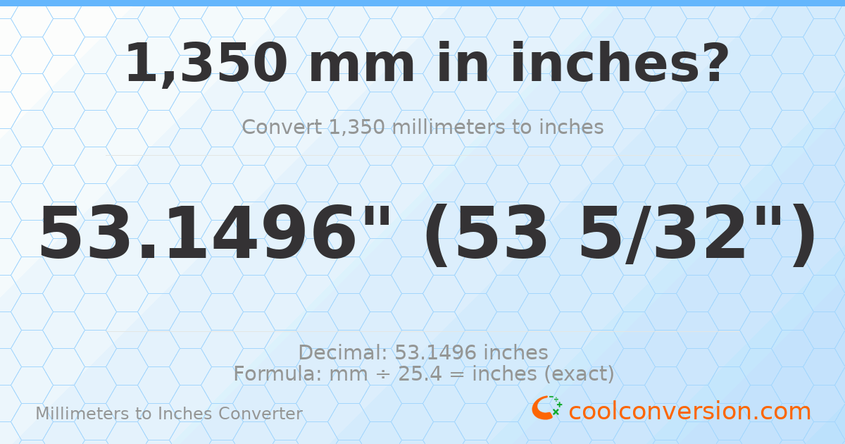 1350 mm to inches — 53.1496"
