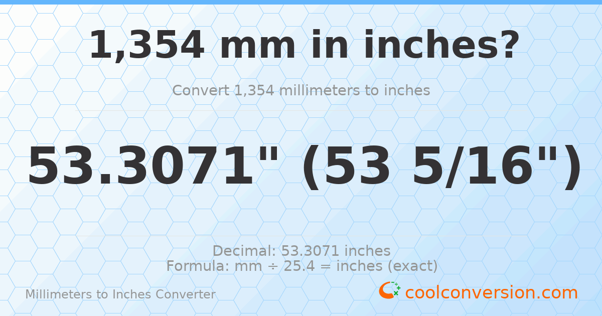 1354 mm to inches — 53.3071"