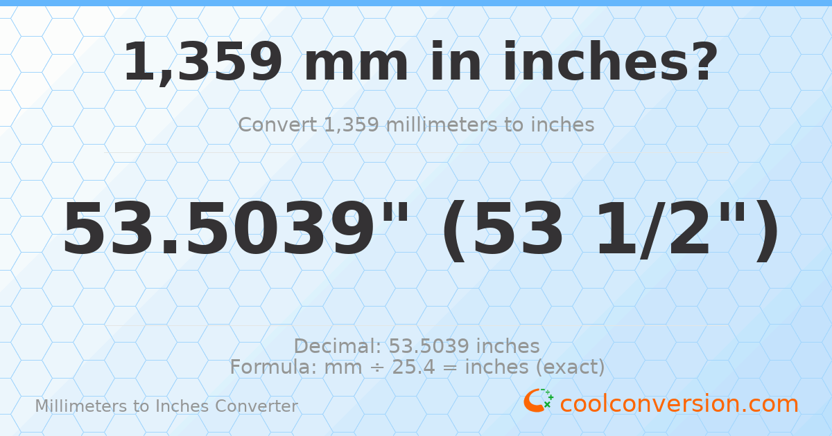 1359 mm to inches — 53.5039"