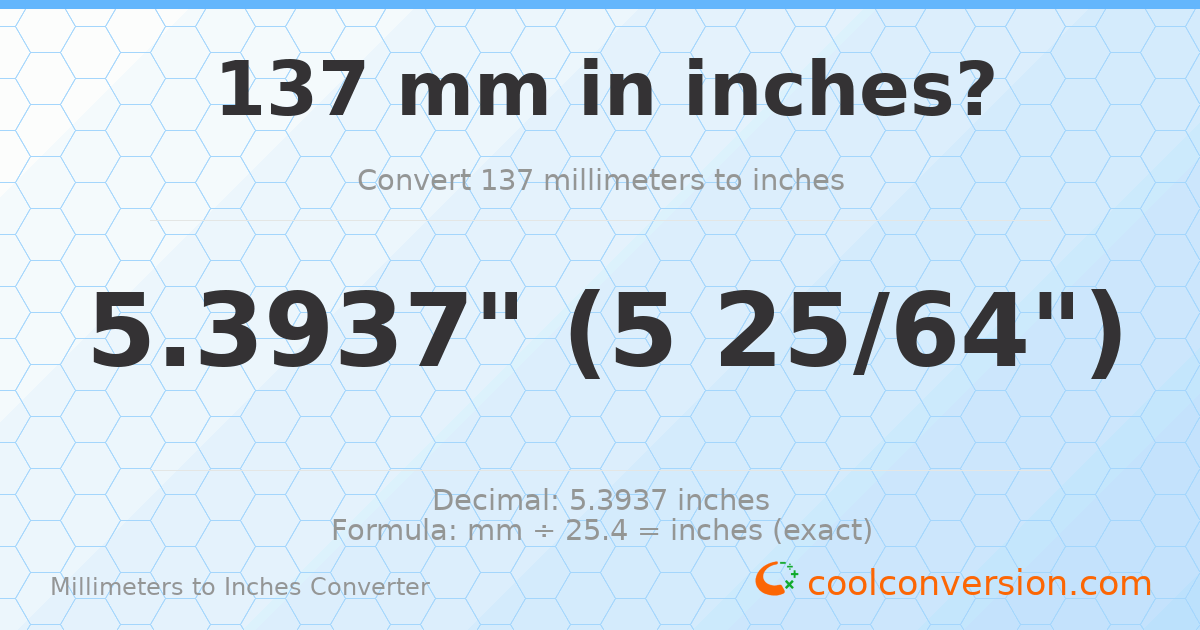 137 mm to inches — 5.3937"