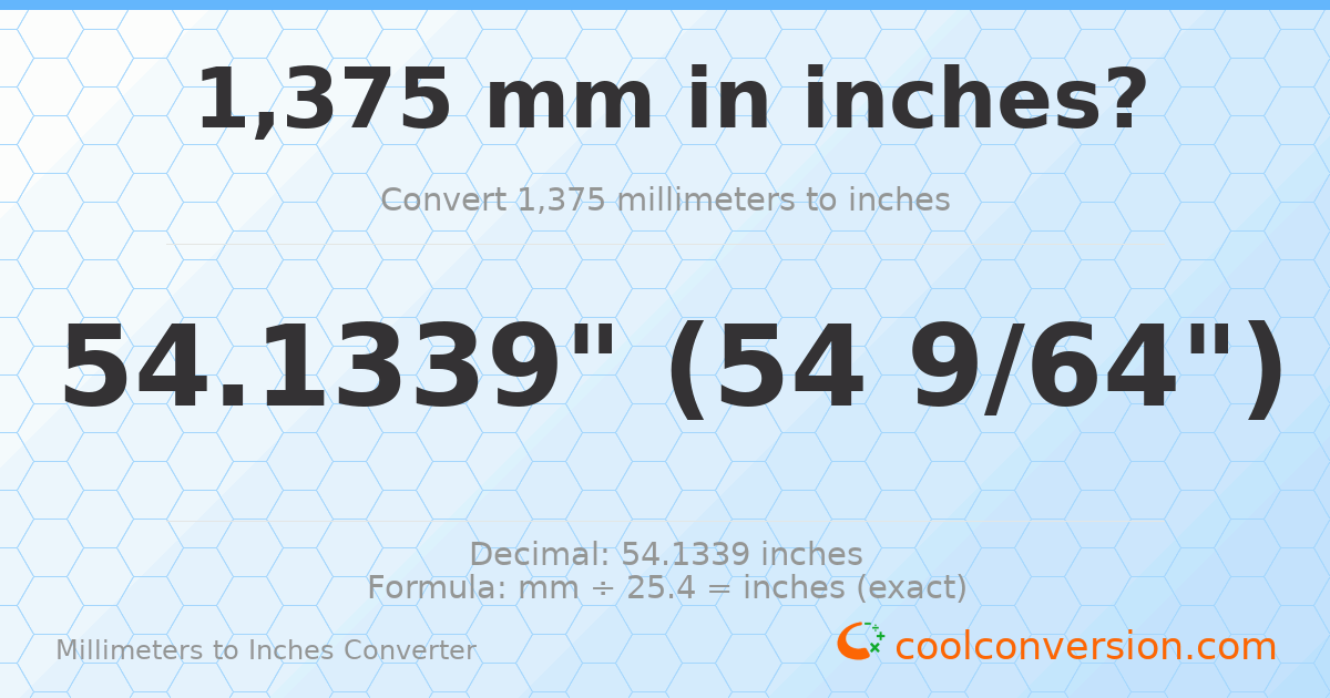 1375 mm to inches — 54.1339"