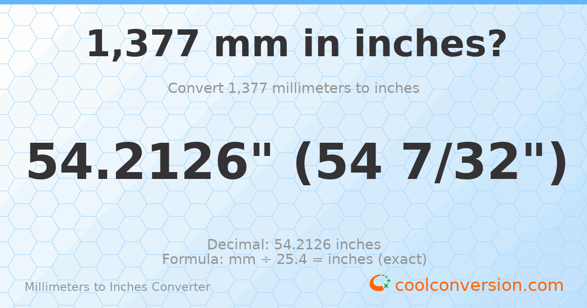 1377 mm to inches — 54.2126"