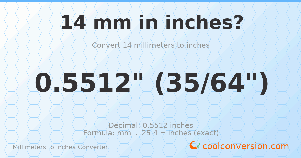 14 mm to inches — 0.5512"