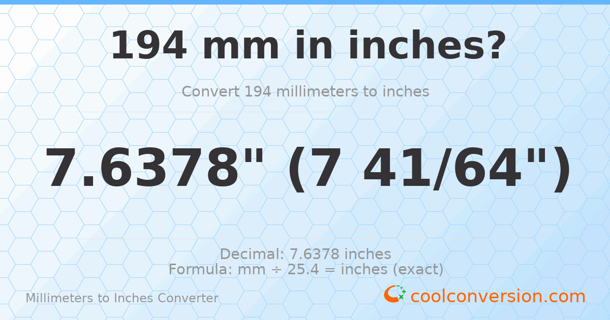 194 mm to inches — 7.6378"