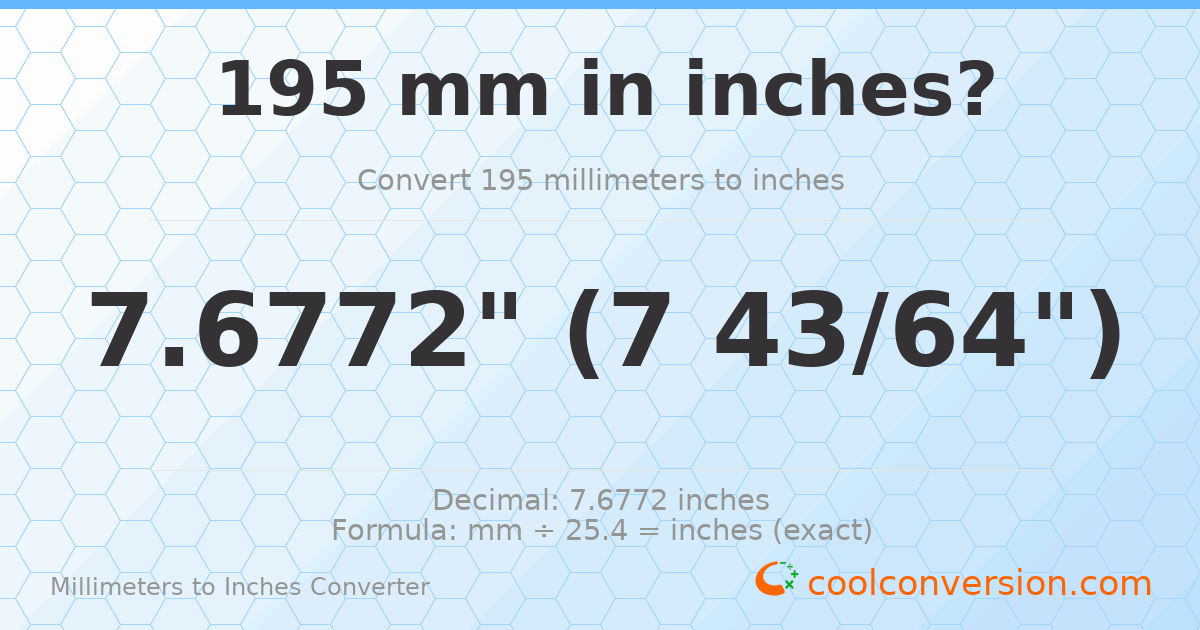195 mm to inches — 7.6772"