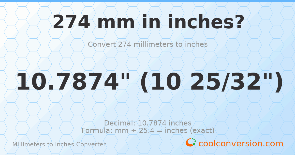274 mm to inches — 10.7874"