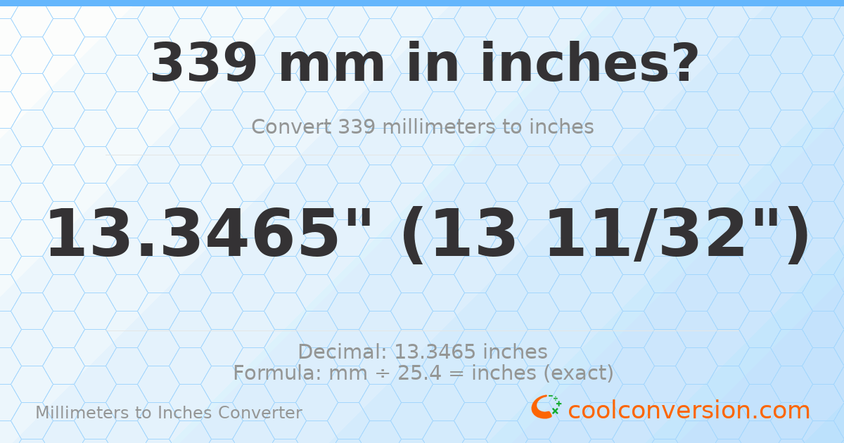 339 mm to inches — 13.3465"