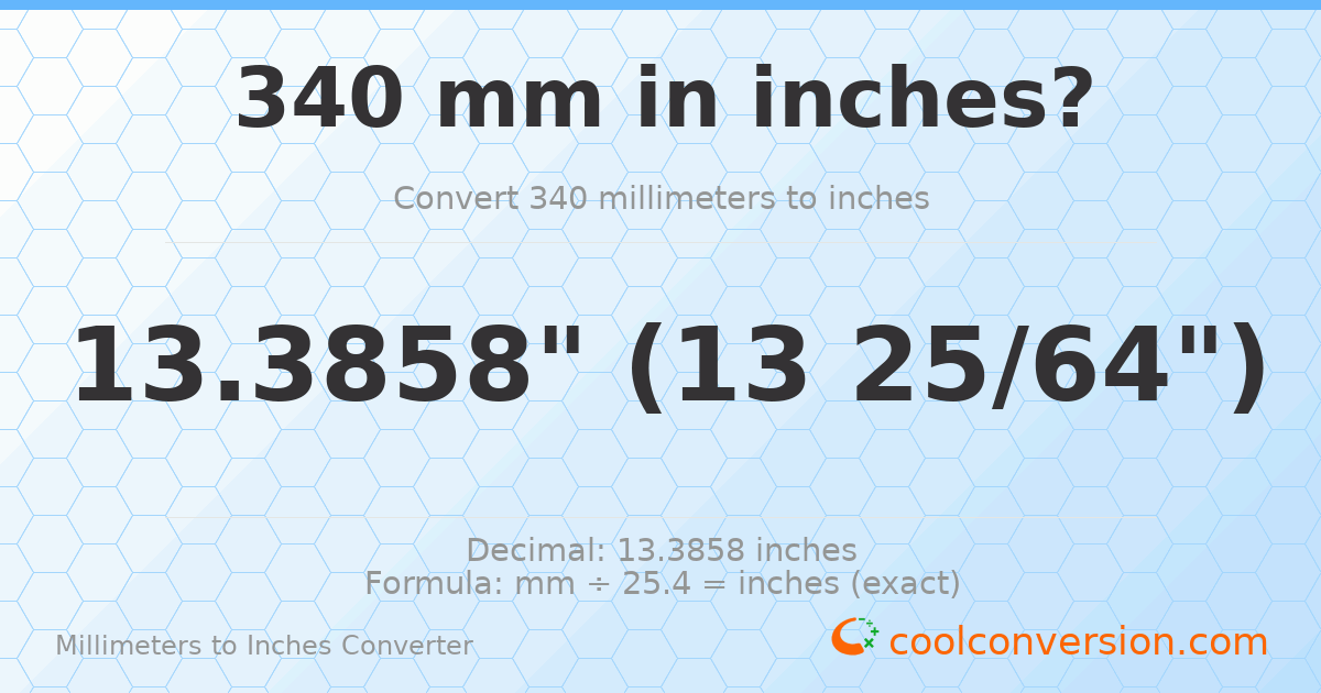 340 mm to inches — 13.3858"