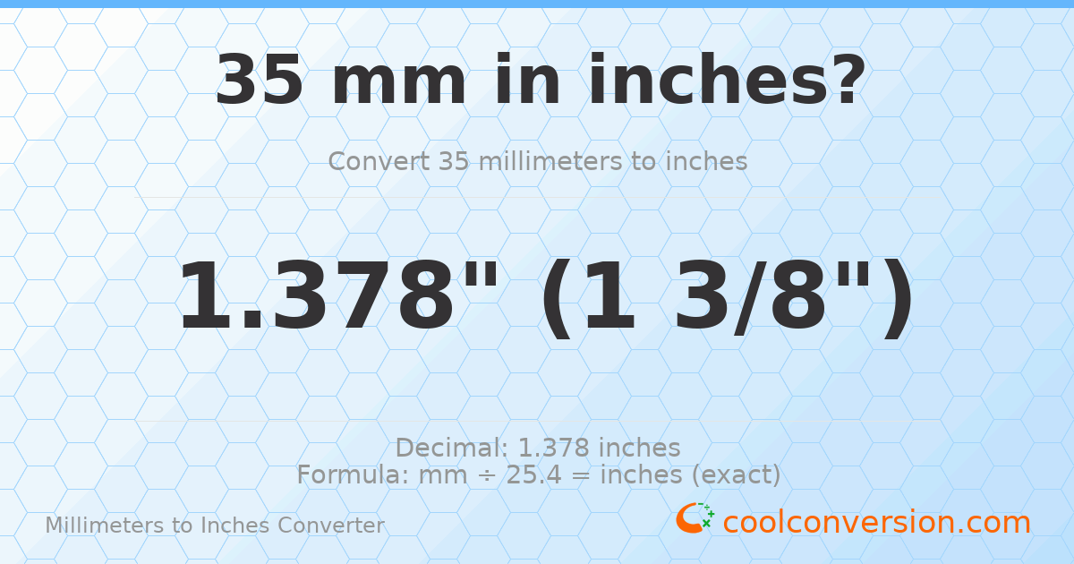 35 mm to inches — 1.378"