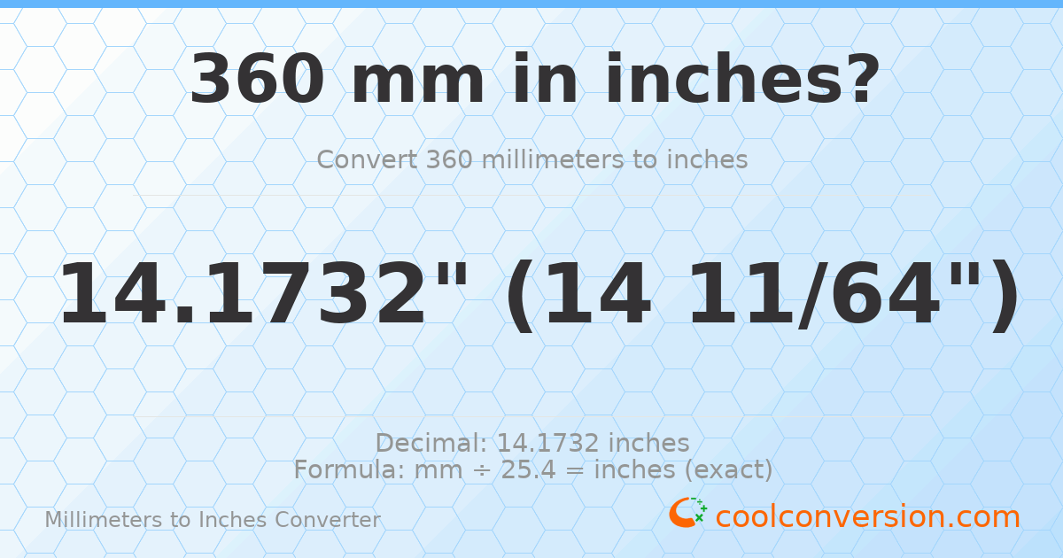 360 mm to inches — 14.1732"