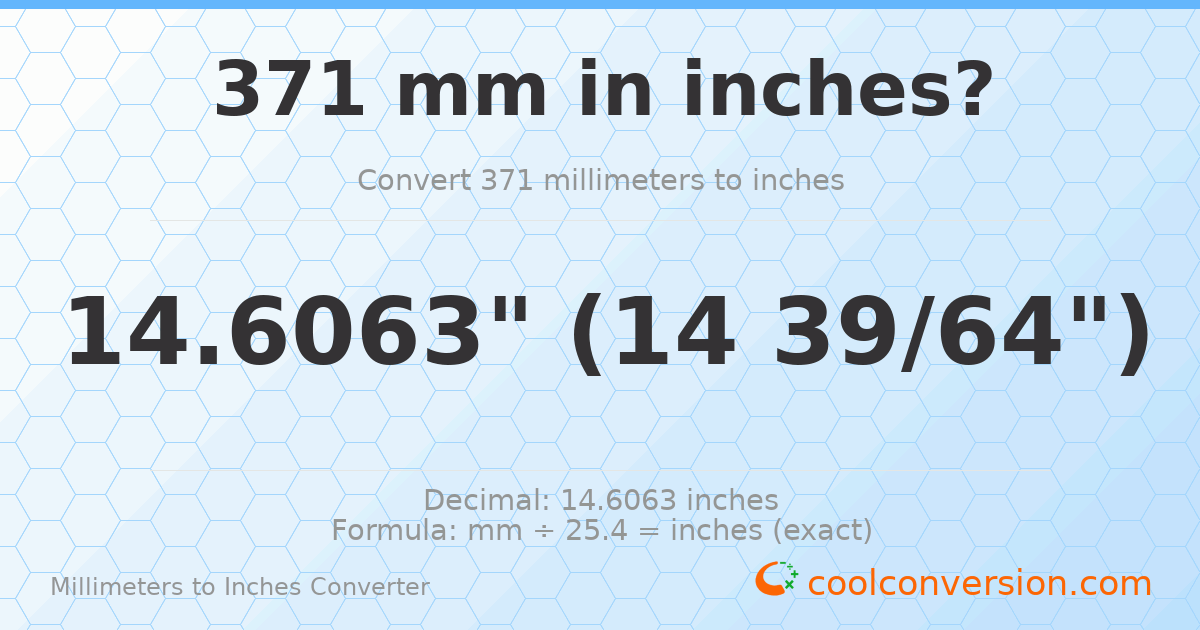 371 mm to inches — 14.6063"