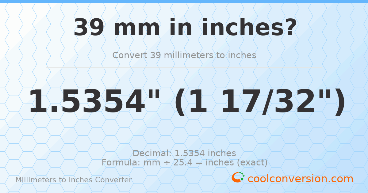 39 mm to inches — 1.5354"