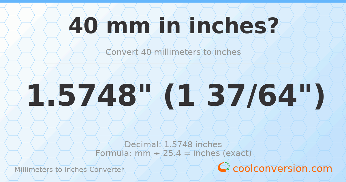 40 mm to inches — 1.5748"