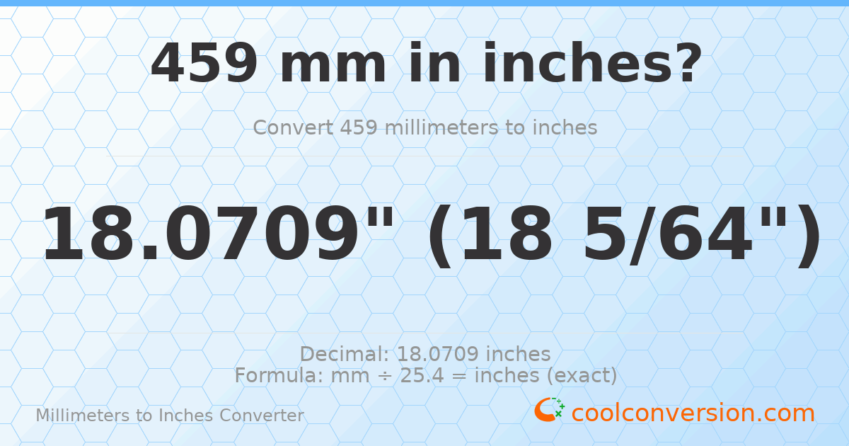 459 mm to inches — 18.0709"