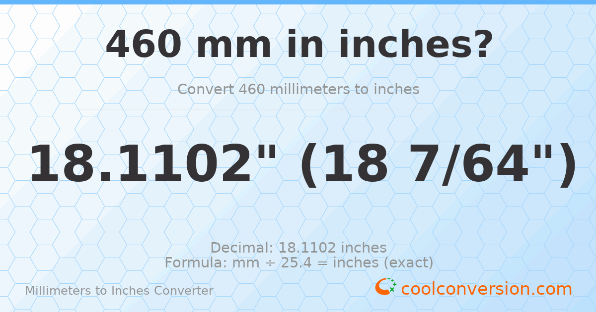 460 mm to inches — 18.1102"