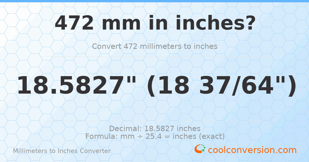 472 mm to inches — 18.5827"
