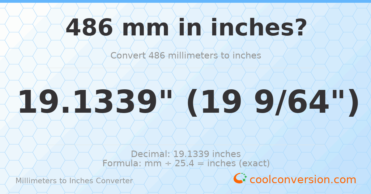 486 mm to inches — 19.1339"