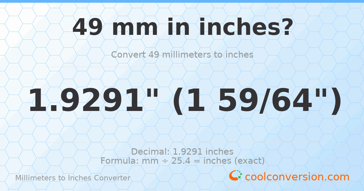 49 mm to inches — 1.9291"