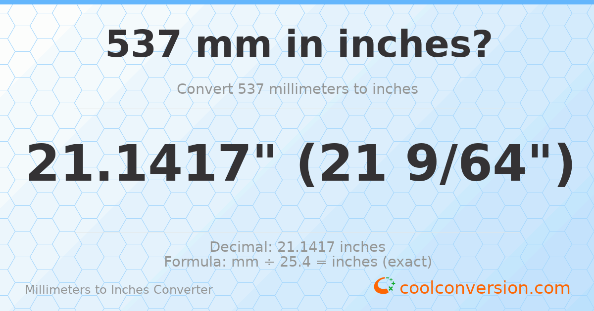 537 mm to inches — 21.1417"