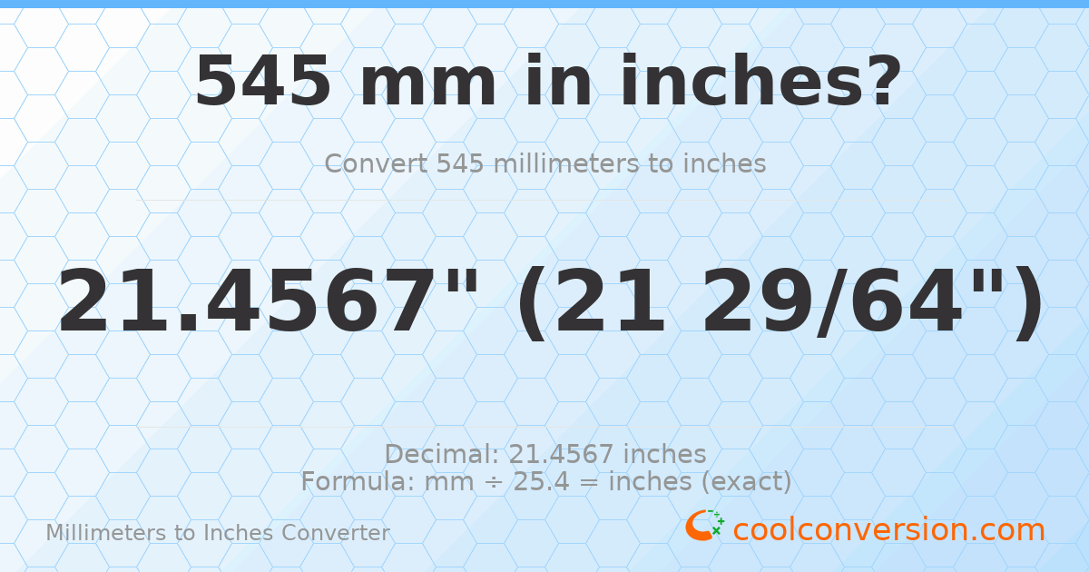 545 mm to inches — 21.4567"