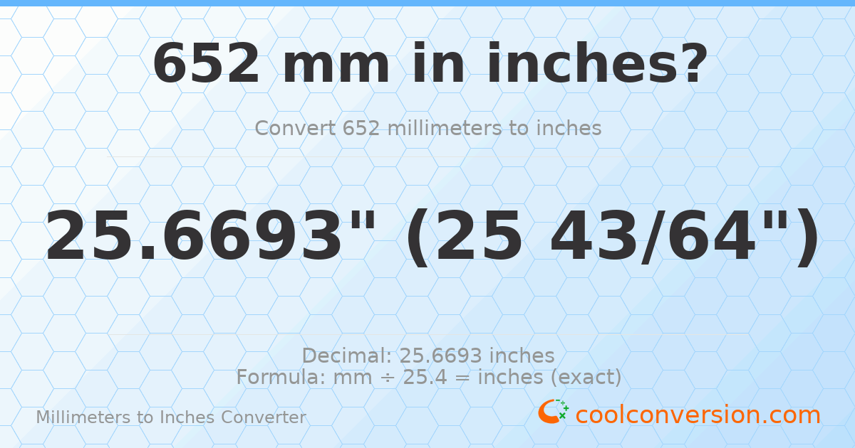 652 mm to inches — 25.6693"