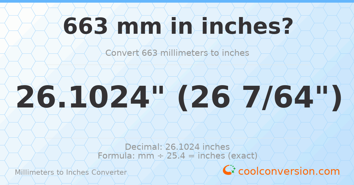 663 mm to inches — 26.1024"